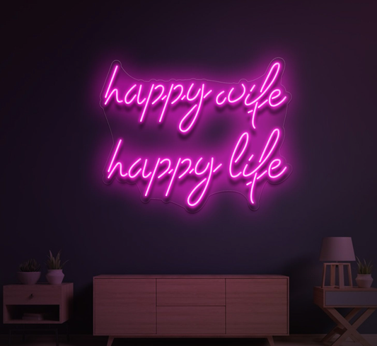 Happy Wife Happy Life Neon Yazı Tabela