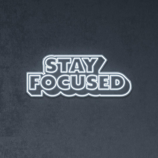 Stay Focused Neon Yazılı Tabela