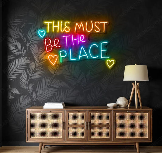 This Must Be The Place Neon Yazılı Tabela