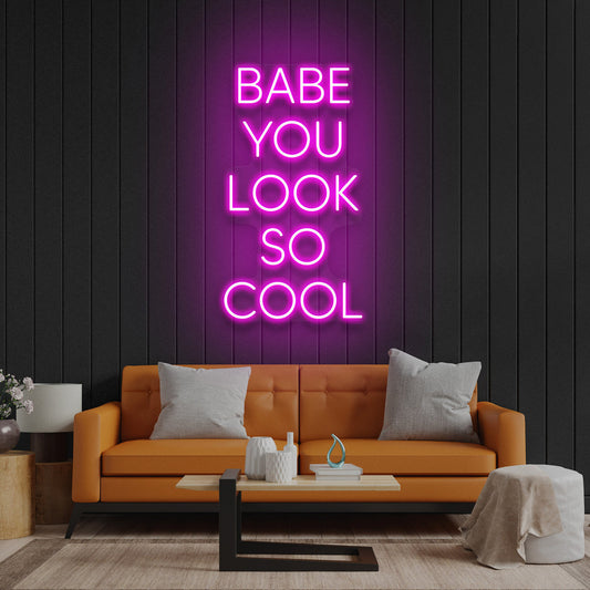Babe You Look So Cool Neon Tabela